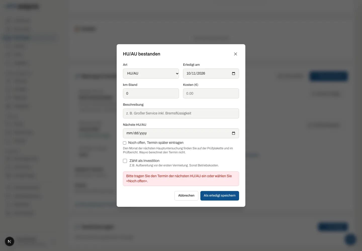Dialog «HU/AU bestanden» mit leerem Feld «Nächste HU/AU», Option «Noch offen» und Hinweis